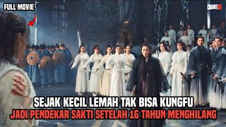 Download lagu SEJAK KECIL LEMAH, JADI PENDEKAR SAKTI SETELAH 16 THN MENGHILANG | FULL MOVIE - ALUR CERITA FILM mp3