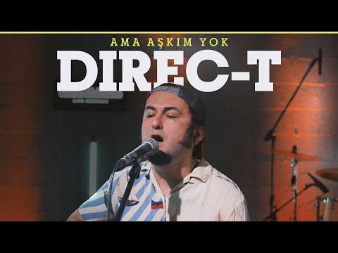 Direc-T - Ama Aşkım Yok / @Akustikhane