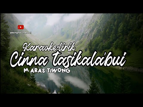 Cinna tasikalabui || karaoke + lirik cipt.M.aras tiwong