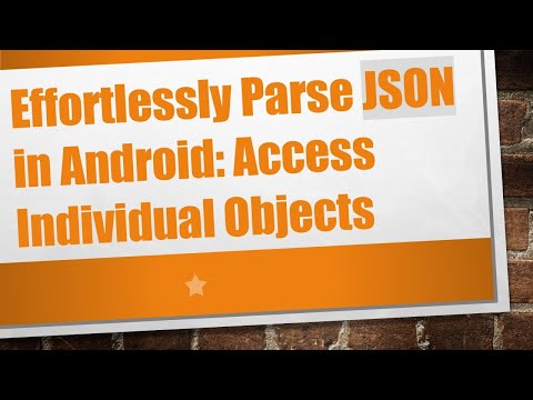 Effortlessly Parse JSON in Android: Access Individual Objects