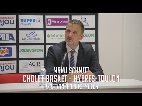 Cholet Basket - Hyères-Toulon: Réaction de Manu Schmitt