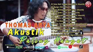 Download lagu Full album Thomas arya akustik paling enak didengar | Satu Hati Sampai Mati | Bunga | Musik Hits mp3 Download lagu Full album Thomas arya akustik paling enak didengar | Satu Hati Sampai Mati | Bunga | Musik Hits mp3