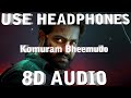 Komuram Bheemudo(8D AUDIO) - Kaala Bhairava_ Keeravaani _ Sudhala Ashok Tej