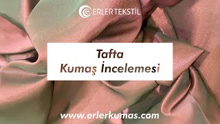 Tafta Kumaş İncelemesi