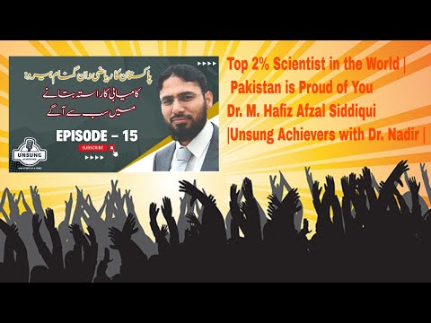 Dr. Hafiz Afzal Siddiqui, Episode 15 of Unsung Achievers