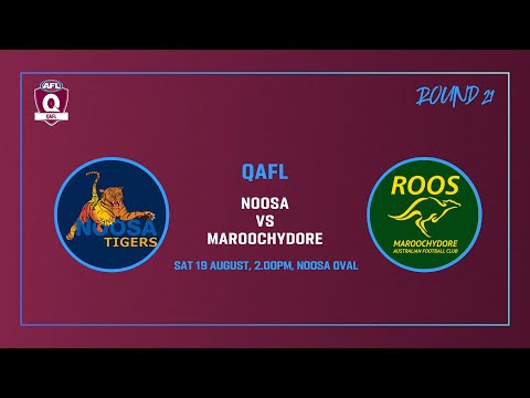 QAFL ROUND 21 -  Noosa v Maroochydore