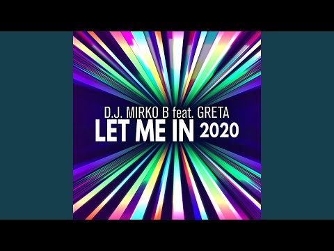 Let Me In 2020 (feat. Greta)