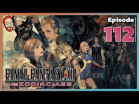 RedWeird plays Final Fantasy XII: The Zodiac Age - Episode 112