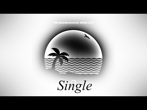 The Neighbourhood - Single (Lyrics)