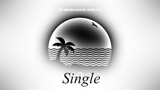 The Neighbourhood - Single (Lyrics)