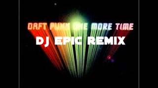 Daft Punk - One More Time (DJ EPIC Remix) [PREVIEW]