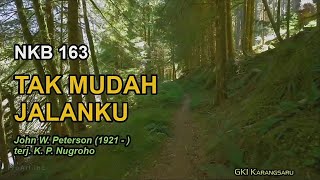Download lagu NKB 163 | Tak Mudah Jalanku | It’s Not an Easy Road mp3 Download lagu NKB 163 | Tak Mudah Jalanku | It’s Not an Easy Road mp3