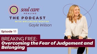 Breaking Free: Overcoming the Fear of Judgement and Belonging
