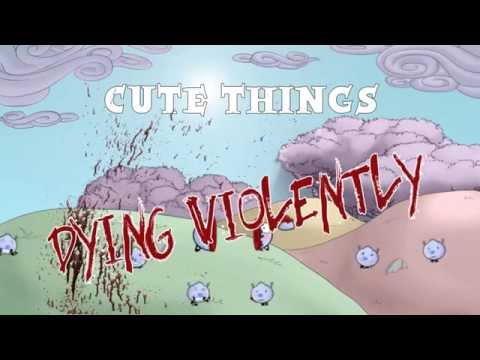 Cute Things Dying Violently Trailer - Out Now thumbnail