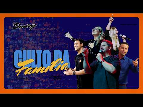 CULTO DA FAMÍLIA DAS 18H |  PR. MAXWELL BARROS +  PR. EDUARDO GONÇALVES  |  LAGOINHA BELÉM