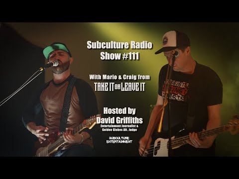Full Interview: Take It Or Leave It w/ David Griffiths on Subculture Radio