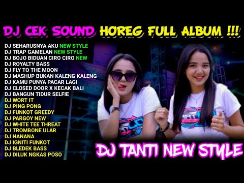 DJ CEK SOUND VIRAL BASS HOREG FULL ALBUM TERBARU 2024 - DJ TANTI TERBARU FT  DJ BREWOG AUDIO TERBARU