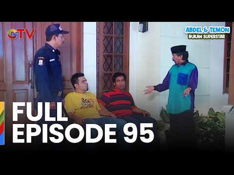 FULL EPISODE 95 | ABDEL & TEMON BUKAN SUPERSTAR