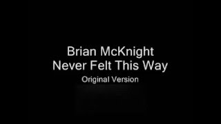 Brian McKnight - Never Felt This Way - Original Music