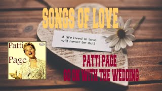 PATTI PAGE - GO ON WITH THE WEDDING