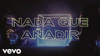 Nada Que Añadir Music Video