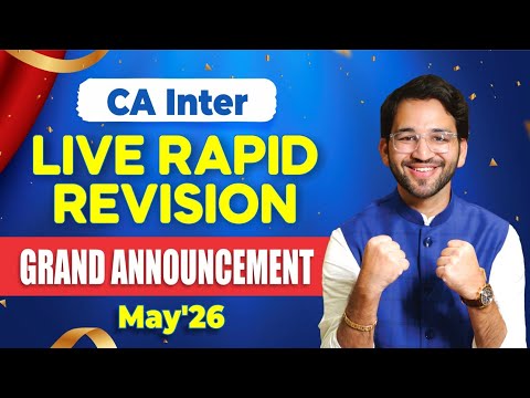 Most Awaited - Rapid Revision 6.0 | May'26 and Sept 26 | CA Inter | ICAI | CA Shubham Singhal