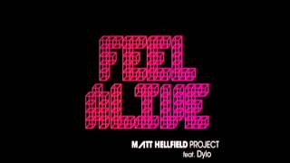 Matt Hellfield Project - Feel Alive (feat. Dylo)