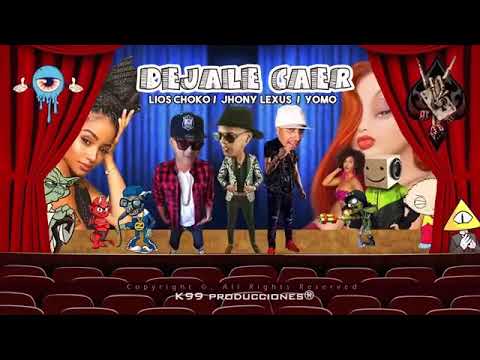 Lios Choko   Dejale Caer ft Yomo y Jhonny Lexus Remix