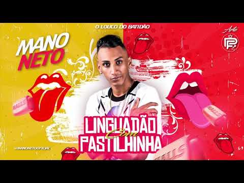 MANO NETO - LINGUADÃO COM PASTILHINHA - MÚSICA NOVA