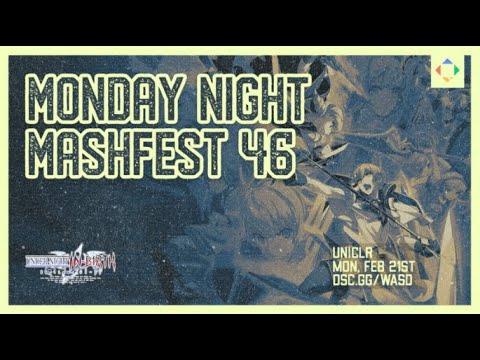 [UNICLR] Monday Night Mashfest #46, Full VOD