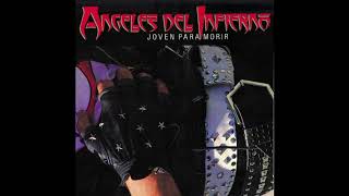 Angeles Del Infierno - Loco De Atar