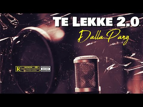 Dalla.Pang ft. Mr Thela - Te Lekke 2.0 (Official Audio)