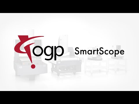 OGP SmartScope 3D Multisensor Measurement Systems