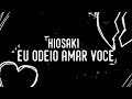 Hiosaki Eu odeio amar você prod Pdr0 Hiosaki Eu odeio amar você prod Pdr0