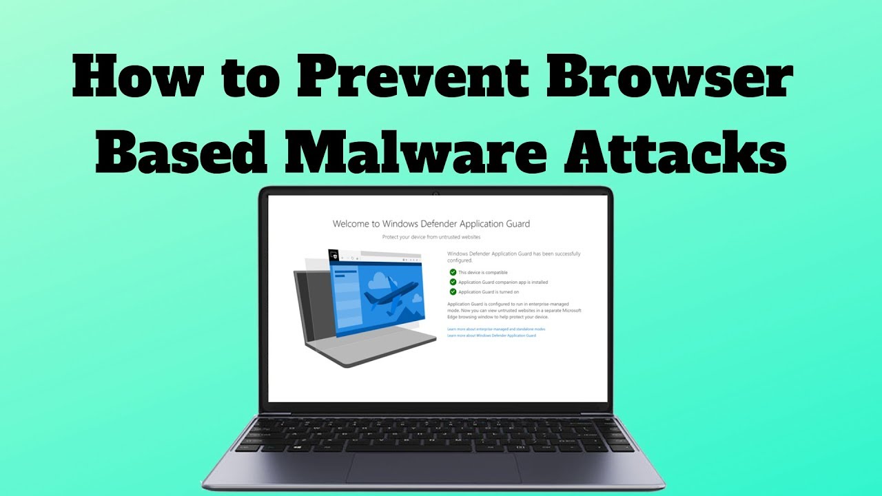 How to Prevent Browser Based Malware Attacks