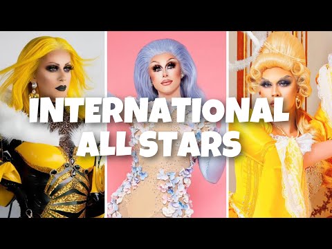 Rupaul's Drag Race International All Stars Cast *Wishlist*!