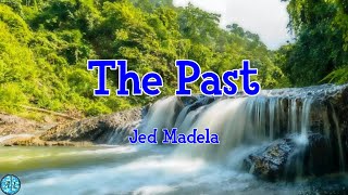 Jed Madela- The Past(lyrics)