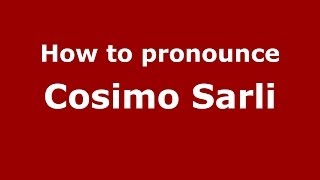 How to pronounce Cosimo Sarli