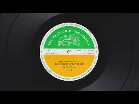 Thirty Minute Theatre - The Beggars of Bethlehem by Tom Veitch - BBC Transcription Service - CN 818