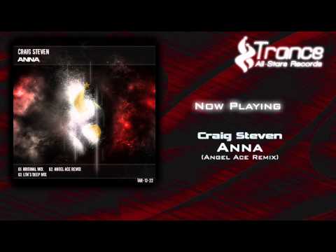 Craig Steven - Anna (Angel Ace Remix)