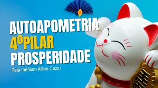 Autoapometria do 4ª Pilar - Prosperidade