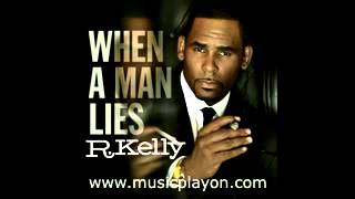 R.kelly - When A Man Lies (High Quality)
