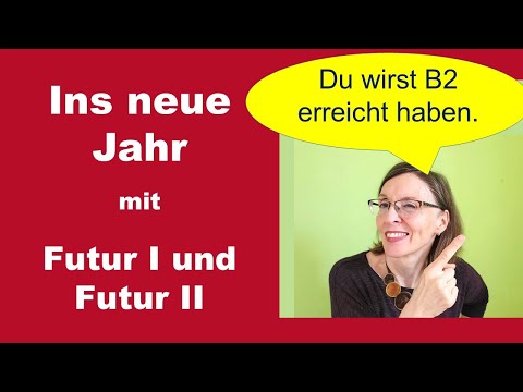 New Year's Resolutions with Future I and Future II