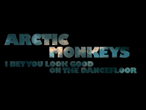 Arctic Monkeys - Bet You Look Good On The Dancefloor (Lyrics)