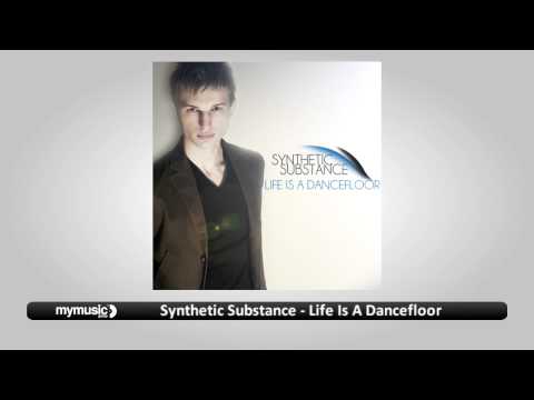 Synthetic Substance - Life Is A Dancefloor