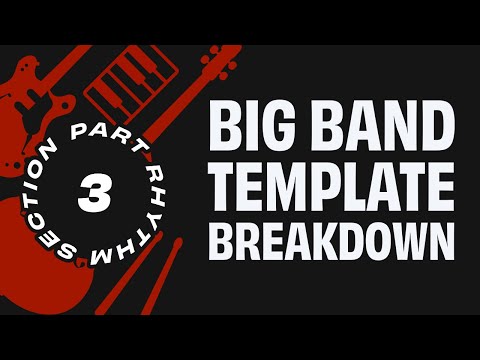 Big Band Sample Libraries & Template Breakdown // Part 3 - The Rhythm Section
