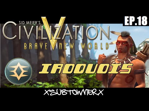 Civ 5 - Iroquois Gameplay [P18] - Interesting Situations