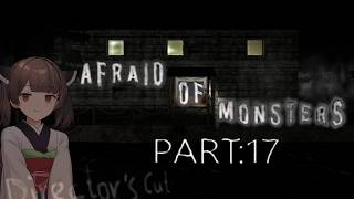 Afraid of Monsters Director's Cut part 17【VOICEROID実況】