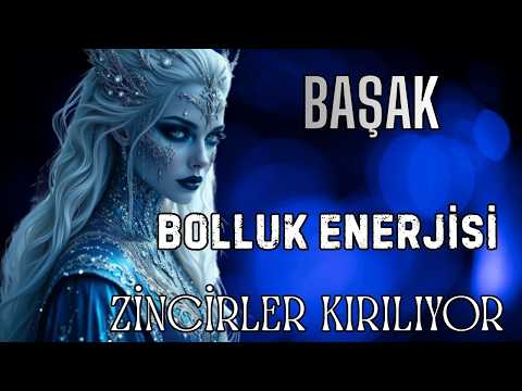 BAŞAK BURCU☀ZİNCİRLER KIRILIYOR🌟BOLLUK ENERJİSİ💫