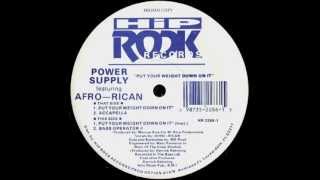 Power Supply - Put Your Weight Down On It  feat. Afro-Rican